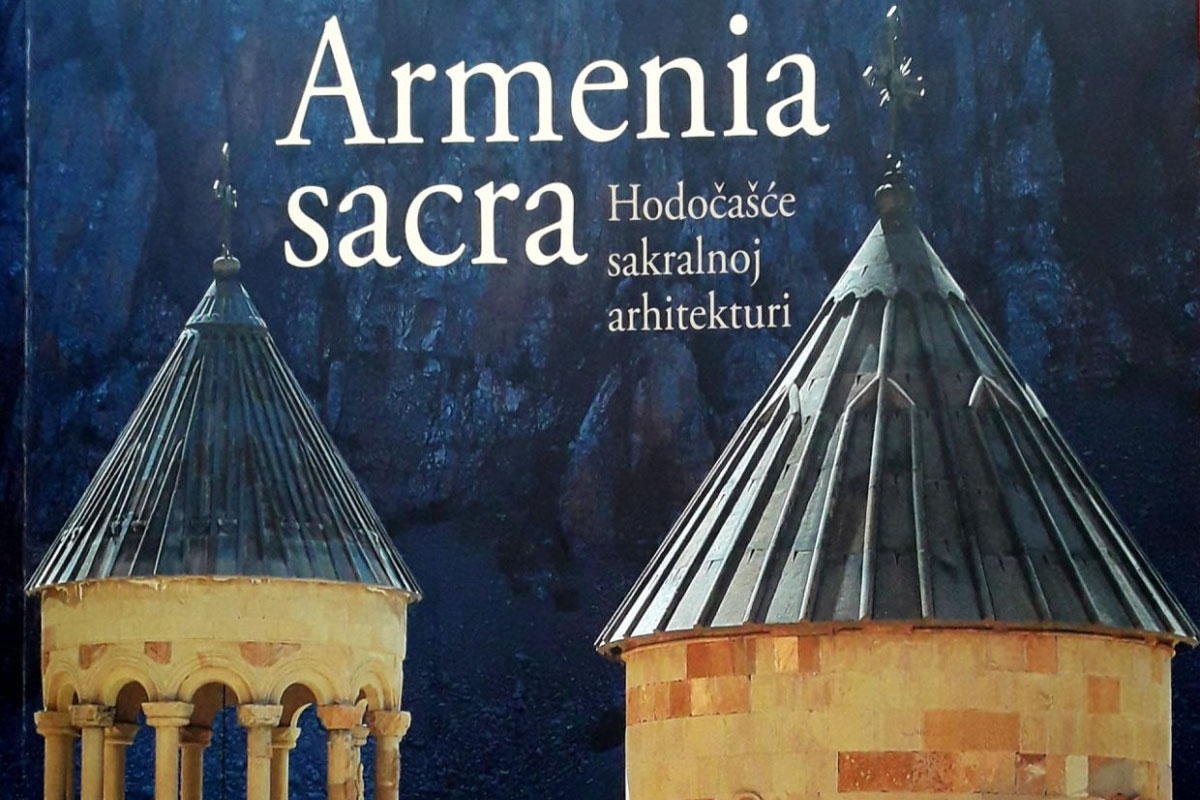 Večeras u dvorani Ivana Pavla II.; Predstavljanje knjige &ldquo;Armenia sacra: hodoča&scaron;će sakralnoj arhitekturi&rdquo;